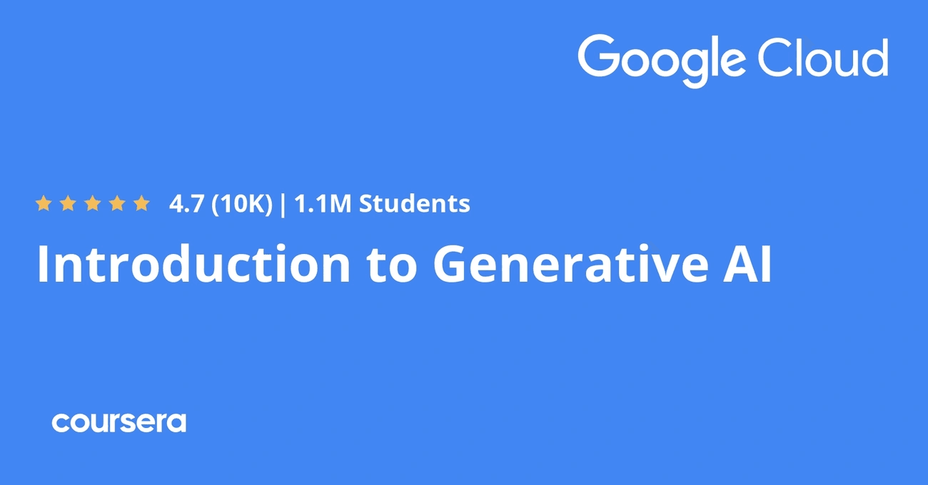 Introduction to Generative AI course by Google Cloud on Coursera