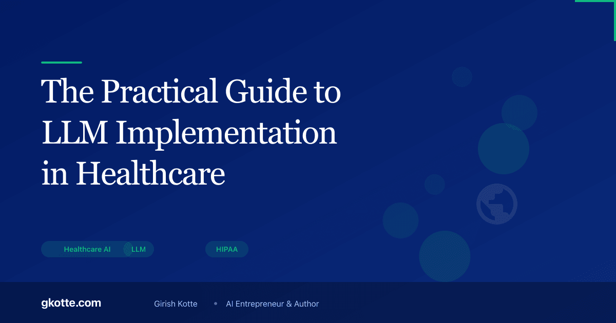 The Practical Guide to LLM Implementation in Healthcare (HIPAA, RAG ...